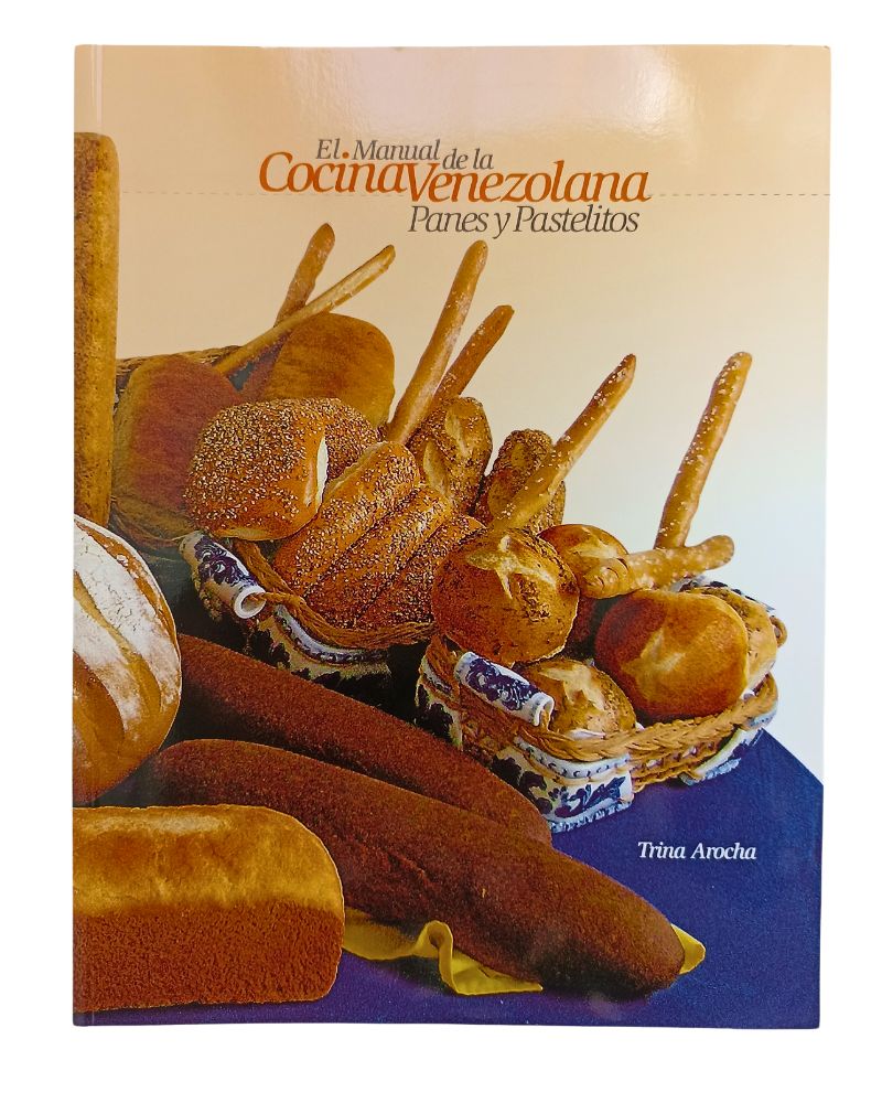 El manual de la cocina venezolana: panes y pastelitos