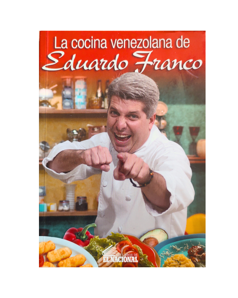 La cocina venezolana de Eduardo Franco