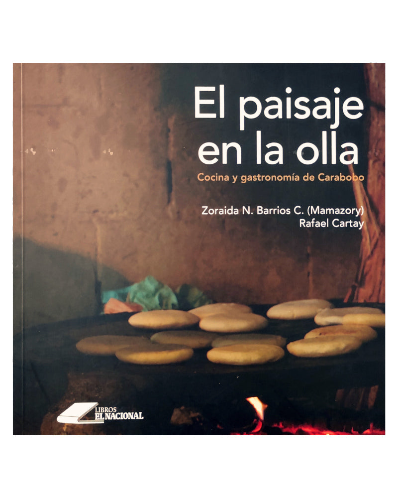 El paisaje en la olla: Cocina y gastronomía de Carabobo