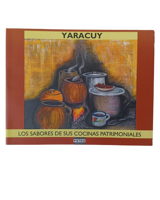 Yaracuy: Los sabores de sus cocinas patrimoniales