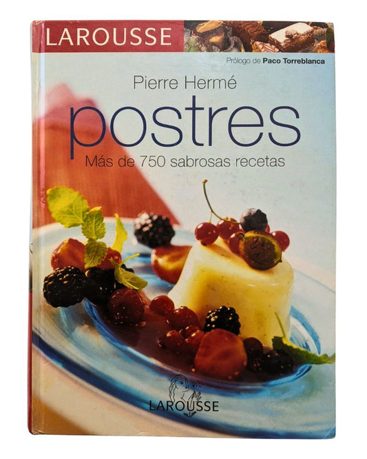 Larousse de los postres: Pierre Hermé